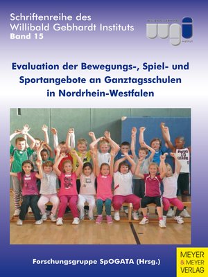 cover image of Evaluation der Bewegungs-, Spiel- und Sportangebote an Ganztagsschulen in Nordrhein-Westfalen